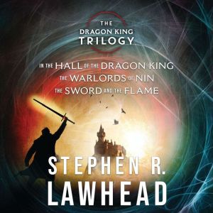 Stephen Lawheads Dragon King Trilogy..., Stephen Lawhead