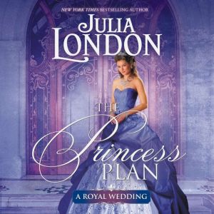 The Princess Plan, Julia London