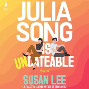 Julia Song Is Undateable