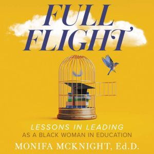 Full Flight, Monifa McKnight, Ed.D