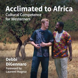 Acclimated to Africa: Cultural Competence for Westerners