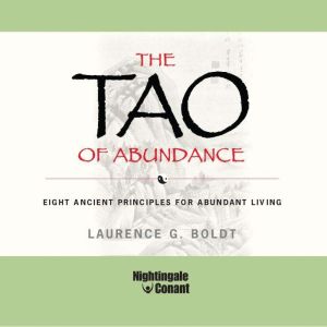 The Tao of Abundance, Laurence G. Boldt