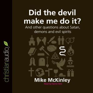 Did the Devil Make Me Do It?, Michael McKinley