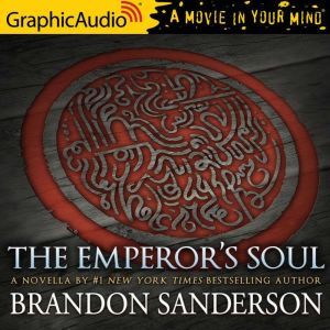The Emperor's Soul, Brandon Sanderson