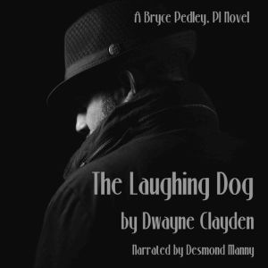 The Laughing Dog, Dwayne Clayden