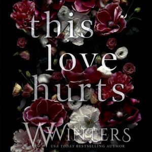 This Love Hurts, Willow Winters