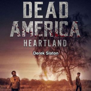 Dead America Heartland, Derek Slaton