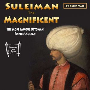 Suleiman the Magnificent, Kelly Mass