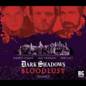 Dark Shadows - Bloodlust Volume 02, Alan Flanagan