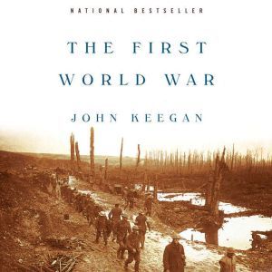 The First World War, John Keegan