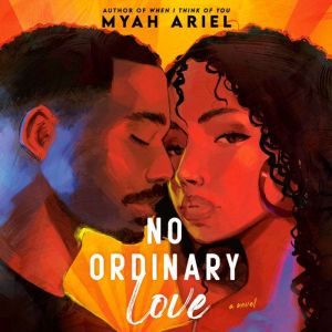 No Ordinary Love, Myah Ariel