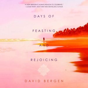 Days of Feasting and Rejoicing, David Bergen