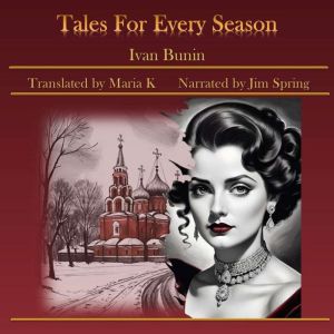 Tales For Every Season, Ivan Bunin