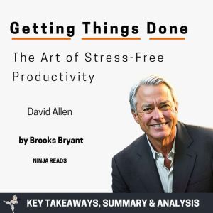 Summary Getting Things Done, Brooks Bryant