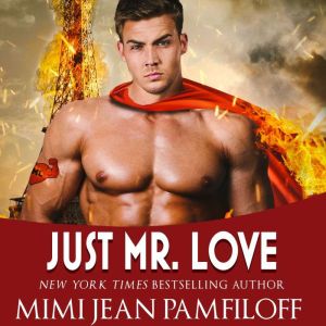 Just Mr. Love, Mimi Jean Pamfiloff