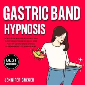 Gastric Band Hypnosis, Jennifer Greger