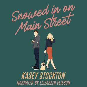 Snowed In on Main Street, Kasey Stockton