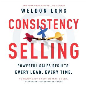 Consistency Selling, Weldon Long