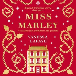 Miss Marley, Vanessa Lafaye