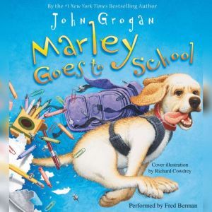 Marley Goes to School, John Grogan