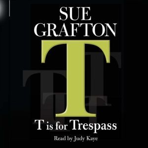 T Is For Trespass, Sue Grafton