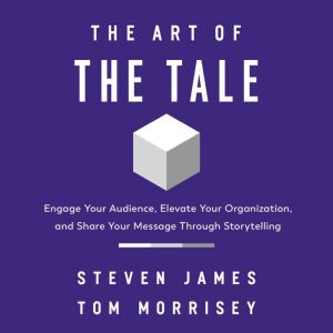 The Art of the Tale, Steven James