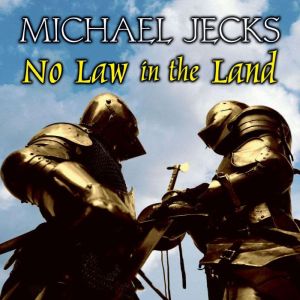 No Law in the Land, Michael Jecks