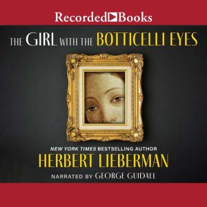 The Girl with the Botticelli Eyes, Herbert Lieberman