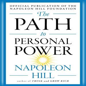 The Path to Personal Power, Napoleon Hill