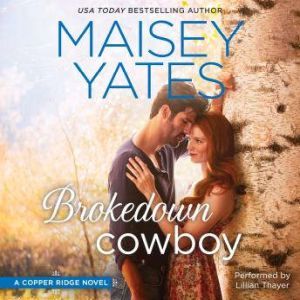 Brokedown Cowboy, Maisey Yates