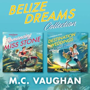 Belize Dreams Collection, M.C. Vaughan