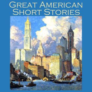 Great American Short Stories, Various Authors