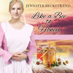 Like a Bee to Honey, Jennifer Beckstrand