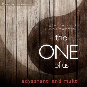 The One of Us: Living from the Heart of Illumined Relationship