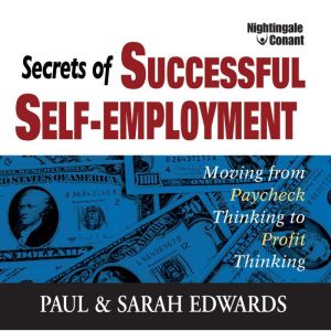 Secrets of Successful SelfEmployment..., Paul Edwards
