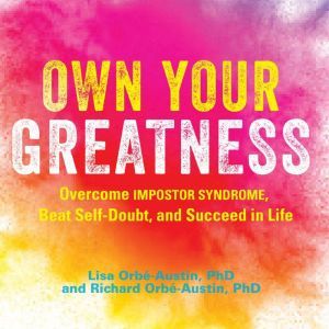 Own Your Greatness, Dr. Lisa OrbAustin