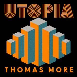 Utopia, Thomas More