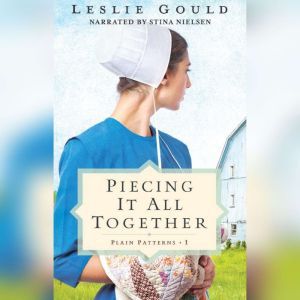 Piecing it all Together, Leslie Gould