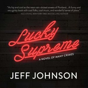 Lucky Supreme, Jeff Johnson