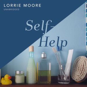 SelfHelp, Lorrie Moore