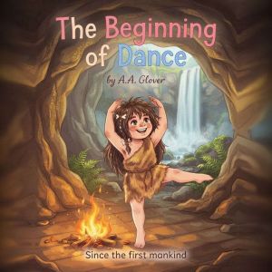 The Beginning of Dance, A.A. Glover