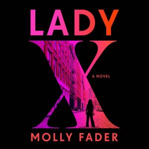 Lady X, Molly Fader