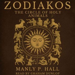 Zodiakos: The Circle of Holy Animals