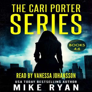 The Cari Porter Series Books 46, Mike Ryan