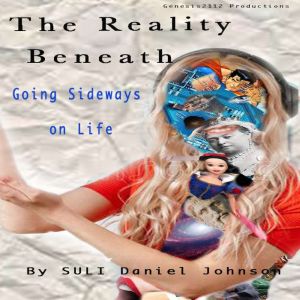 The Reality Beneath Book 2, SULI Daniel Johnson