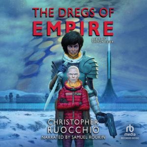 The Dregs of Empire, Christopher Ruocchio