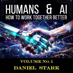 Humans AI How To Work together Bett..., Daniel Stark