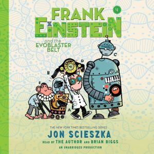 Frank Einstein and the EvoBlaster Belt, Jon Scieszka