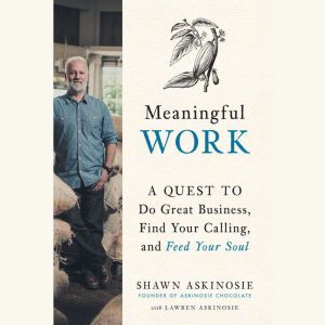Meaningful Work, Shawn Askinosie