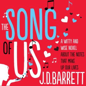 The Song of Us, J.D. Barrett